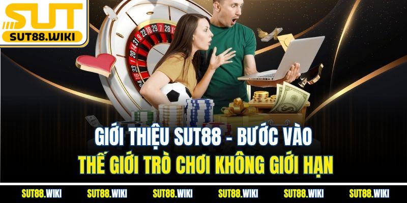 Giới Thiệu SUT88: Bước Vào Thế Giới Trò Chơi Không Giới Hạn