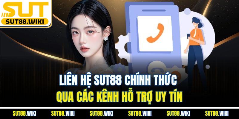 Liên Hệ SUT88 Chính Thức Qua Các Kênh Hỗ Trợ Uy Tín